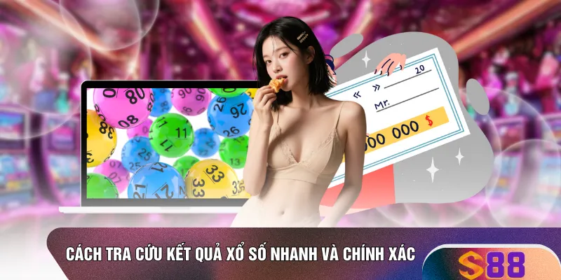 Cách tra cứu kết quả xổ số nhanh và chính xác