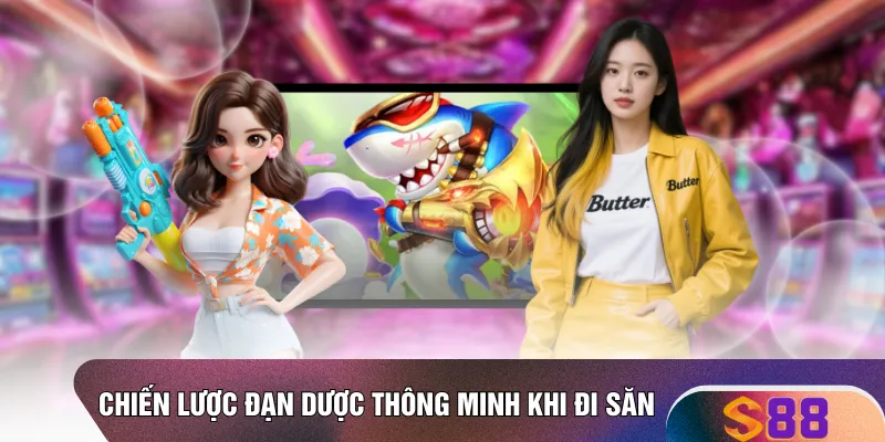 Chiến lược đạn dược thông minh khi đi săn 