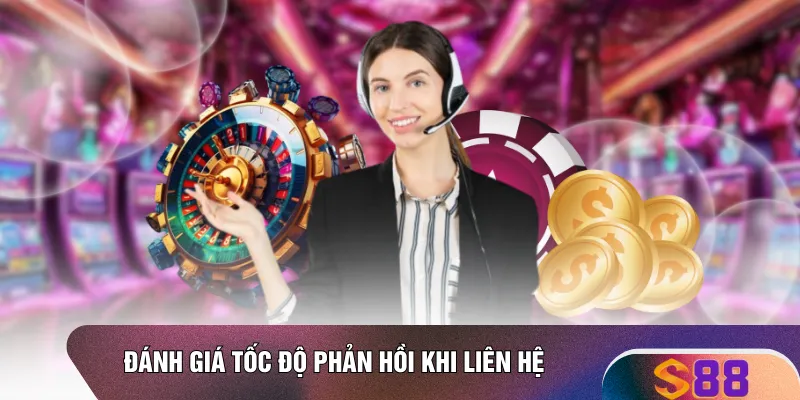 Đánh giá tốc độ phản hồi khi liên hệ 