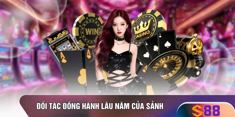 Đối tác đồng hành lâu năm của sảnh